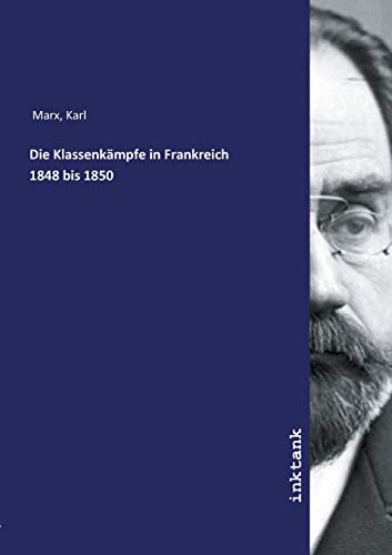 Die Klassenkampfe in Frankreich 1848 bis 1850