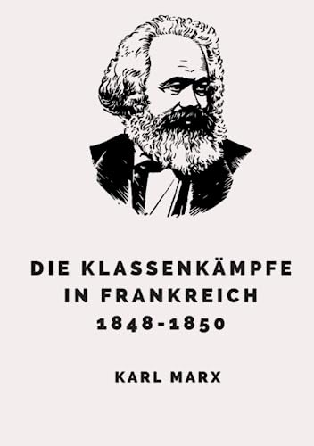 Die Klassenkämpfe in Frankreich: 1848-1850