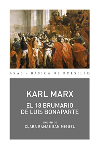 El 18 Brumario de Luis Bonaparte (Básica de Bolsillo, Band 364) von Akal