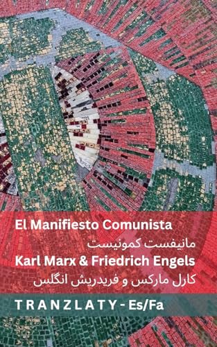El Manifiesto Comunista / مانیفست کمونیست: Tranzlaty Español فارسی von Tranzlaty