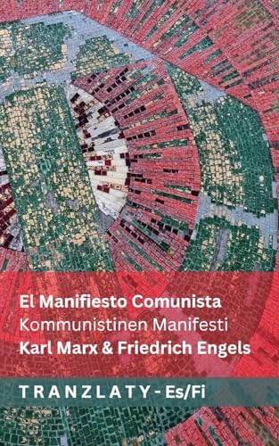 El Manifiesto Comunista / Kommunistinen Manifesti: Tranzlaty Español Suomi von Tranzlaty
