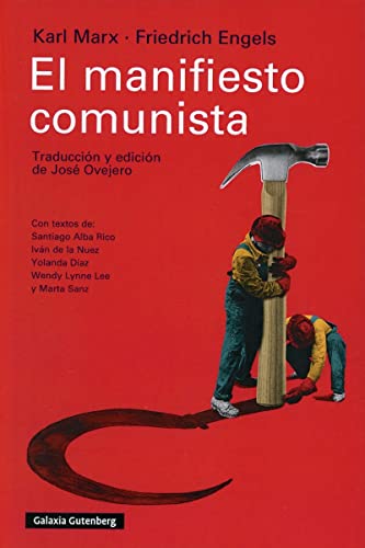 El manifiesto comunista: Traducción y edición de José Ovejero (Ensayo) von GALAXIA