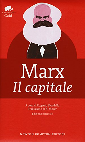 Il capitale (Grandi tascabili economici. I mammut Gold) von Newton Compton Editori