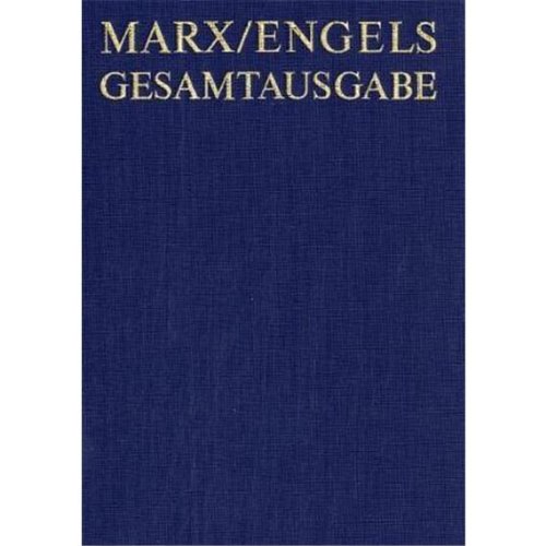 Internationale Marx-Engels-Stiftung, : Karl Marx / Friedrich Engels Gesamtausgabe (MEGA). Abt. 2: "Das Kapital" und Vorarbeiten / Karl Marx: Zur ... (Manuskript 1861-1863): Teil 2: Von Karl Marx