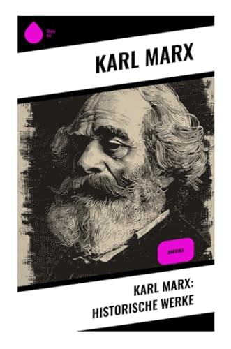 Karl Marx: Historische Werke: Amerika