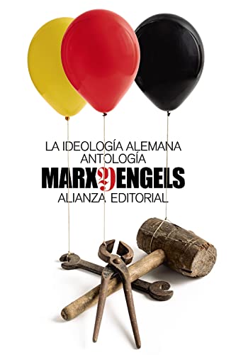 La ideología alemana (Antología) (El libro de bolsillo - Ciencias sociales, Band 6305) von Alianza Editorial