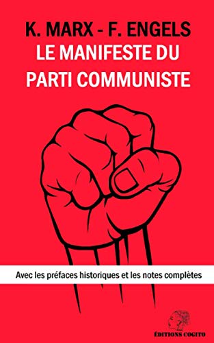 Le Manifeste du Parti Communiste: Avec les préfaces historiques et les notes complètes von Independently published