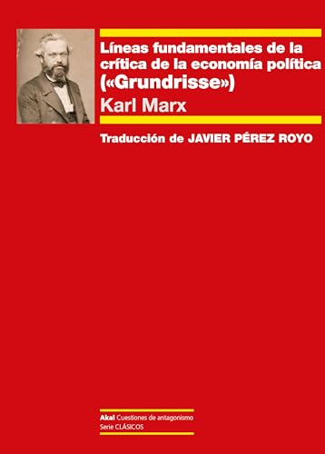 Líneas fundamentales de la crítica de la economía política: («Grundrisse») (Cuestiones de Antagonismo, Band 128) von Ediciones Akal