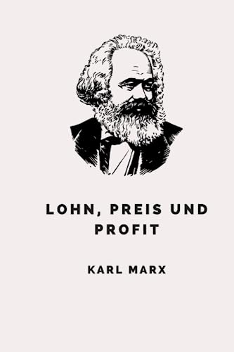 Lohn, Preis und Profit von Independently published