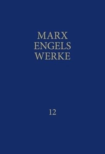 MEW / Marx-Engels-Werke Band 12: April 1856 - Januar 1859
