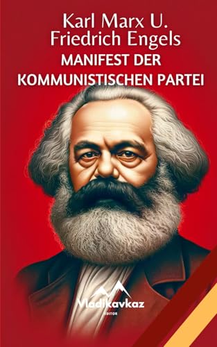 Manifest der Kommunistischen Partei: Karl Marx U. Friedrich Engels von Independently published