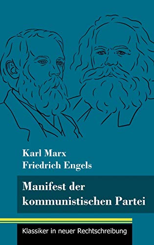 Manifest der kommunistischen Partei: (Band 113, Klassiker in neuer Rechtschreibung)