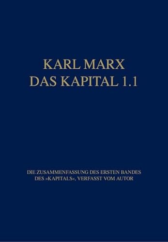 Marx Das Kapital 1.1.-1.5. / Das Kapital 1.1: Resultate des unmittelbaren Produktionsprozesses. Die Zusammenfassung des ersten Bandes des "Kapitals", ... des unmittelbaren Produktionsprozesses
