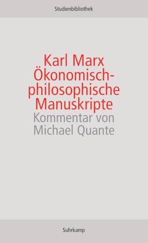 Ökonomisch-philosophische Manuskripte: Kommentar (Suhrkamp Studienbibliothek)