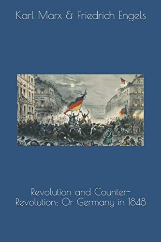 Revolution and Counter-Revolution; Or Germany in 1848 von Independently published