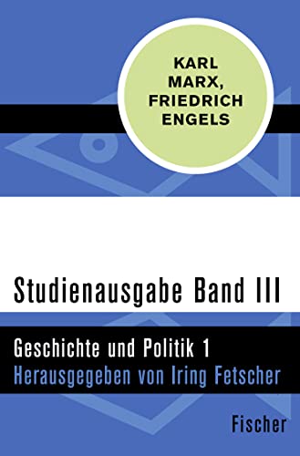 Studienausgabe in 4 Bänden: III. Geschichte und Politik 1 von FISCHERVERLAGE