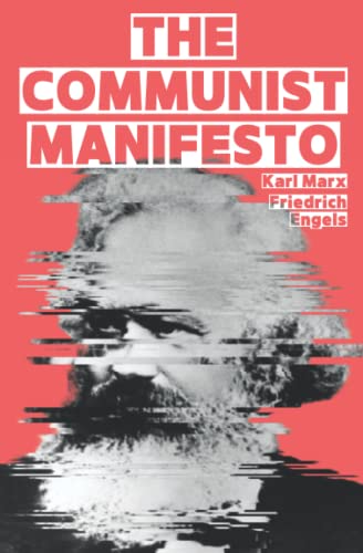The Communist Manifesto (Illustrated): The Irresistible Revolution of Karl Marx, Edition of 1888 by Friedrich Engels