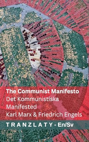 The Communist Manifesto / Det Kommunistiska Manifested: Tranzlaty English Svenska von Tranzlaty