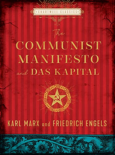 The Communist Manifesto and Das Kapital: Karl Marx, Friedrich Engels (Chartwell Classics)