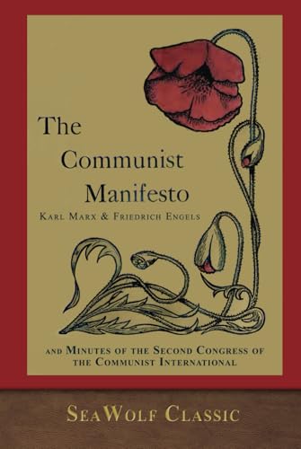 The Communist Manifesto and Minutes of the Communist International The Communist Manifesto and Minutes of the Communist International von SeaWolf Press