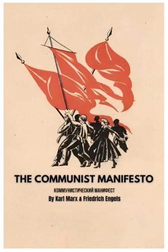 The Communist Manifesto: A Call to Revolution by Karl Marx and Friedrich Engels von Independently published