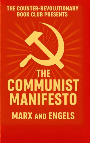 The Communist Manifesto: A Counter-Revolutionary Book Club Production von Independently published