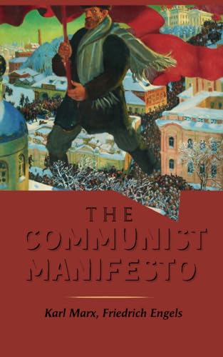The Communist Manifesto: A Manifesto of the Communist Party by Friedrich Engels and Karl Marx (Annotated)