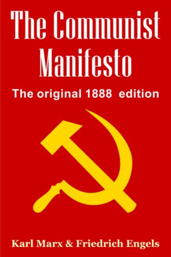 The Communist Manifesto: The Original 1888 Edition