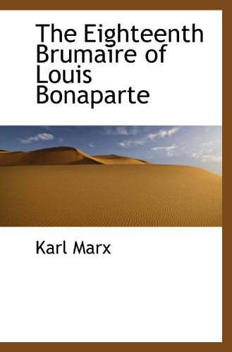 The Eighteenth Brumaire of Louis Bonaparte