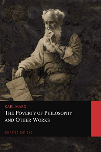 The Poverty of Philosophy and Other Works (Graphyco Editions) von Independently published