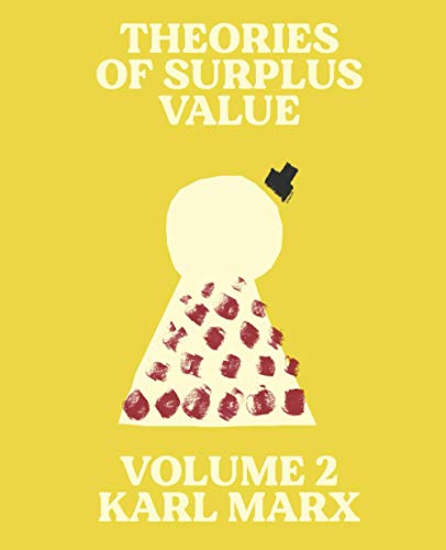 Theories of Surplus Value : Volume 2 (Theories of Surplus Value : Volume 1-3, Band 2) von Independently published