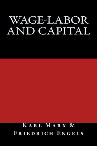 Wage-Labor and Capital von CreateSpace Independent Publishing Platform