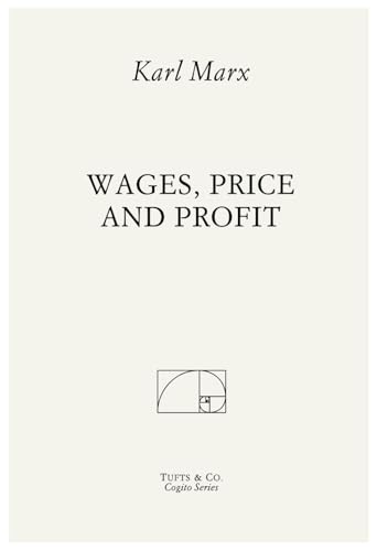 Wages, Prices and Profit von Independently published