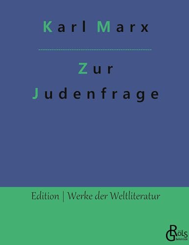 Zur Judenfrage (Edition Werke der Weltliteratur - Hardcover)