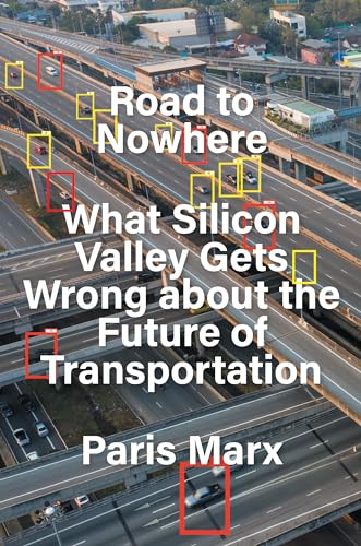 Road to Nowhere: What Silicon Valley Gets Wrong about the Future of Transportation von Verso