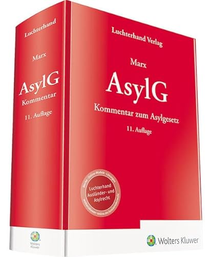 AsylG - Kommentar: Kommentar zum Asylgesetz AsylG - Kommentar: Kommentar zum Asylgesetz