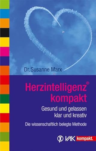 HerzIntelligenz® kompakt: Gesund und gelassen, klar und kreativ (vak kompakt)