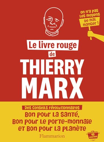Le Livre rouge de Thierry Marx: 40 recettes von FLAMMARION