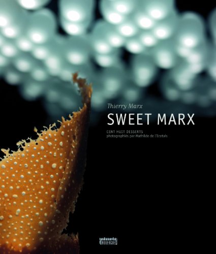 Sweet Marx: CENT HUIT DESSERTS von ROUERGUE