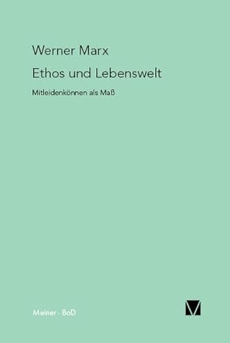Ethos und Lebenswelt: Mitleidenkönnen als Maß: Mitleidenkönnen als Mass