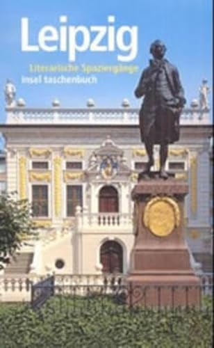 Leipzig: Literarische Spaziergänge (insel taschenbuch)