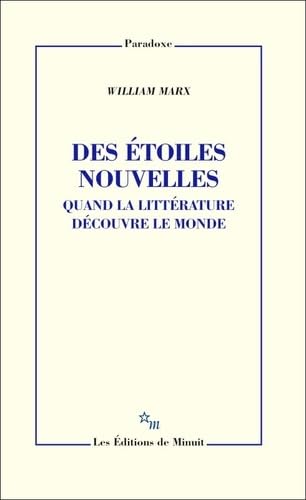 Des étoiles nouvelles: QUAND LA LITTÉRATURE DÉCOUVRE LE MONDE Des étoiles nouvelles: QUAND LA LITTÉRATURE DÉCOUVRE LE MONDE