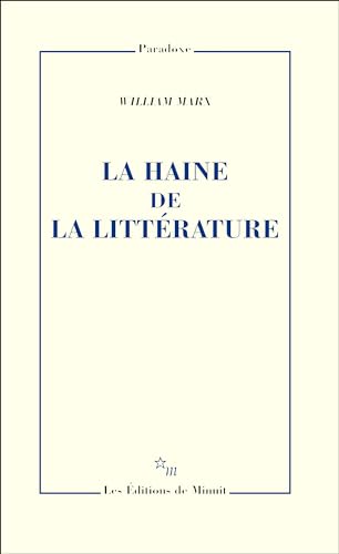 La haine de la littérature von MINUIT