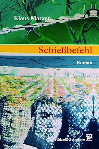 Schießbefehl von Böhland & Schremmer Verlag