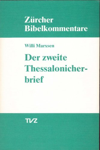 Der zweite Thessalonicherbrief (Zürcher Bibelkommentare. Neues Testament)