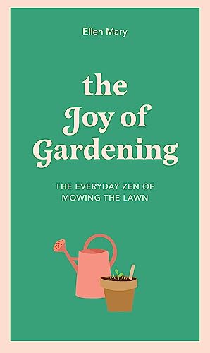 The Joy of Gardening: The Everyday Zen of Mowing the Lawn