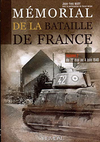 MeMorial De a Bataille De France: 5-25 Juin 1940, Volume 2: du 22 mai au 4 juin 1940