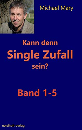 Kann denn Single Zufall sein?: Band 1 - 5 (Singles) von Nordholt Verlag