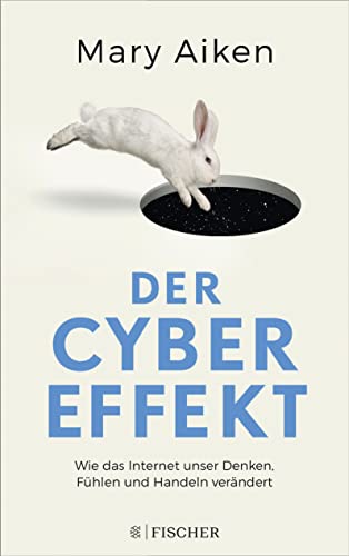 Der Cyber-Effekt: Wie das Internet unser Denken, Fühlen und Handeln verändert von FISCHER Taschenbuch