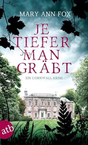 Je tiefer man gräbt: Ein Cornwall-Krimi (Mags Blake, Band 1) von Aufbau Tb